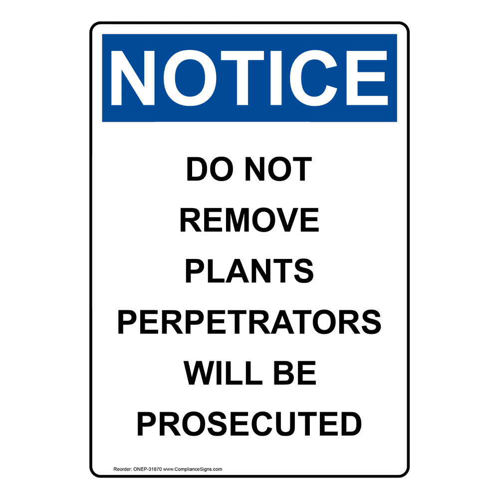 Portrait OSHA Do Not Remove Plants Perpetrators Sign ONEP31870