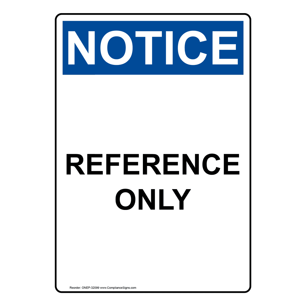 Portrait OSHA Reference Only Sign ONEP-32099