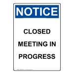 Portrait OSHA Closed Meeting In Progress Sign ONEP-32455