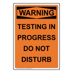 Portrait OSHA Testing In Progress Do Not Disturb Sign OWEP-33199