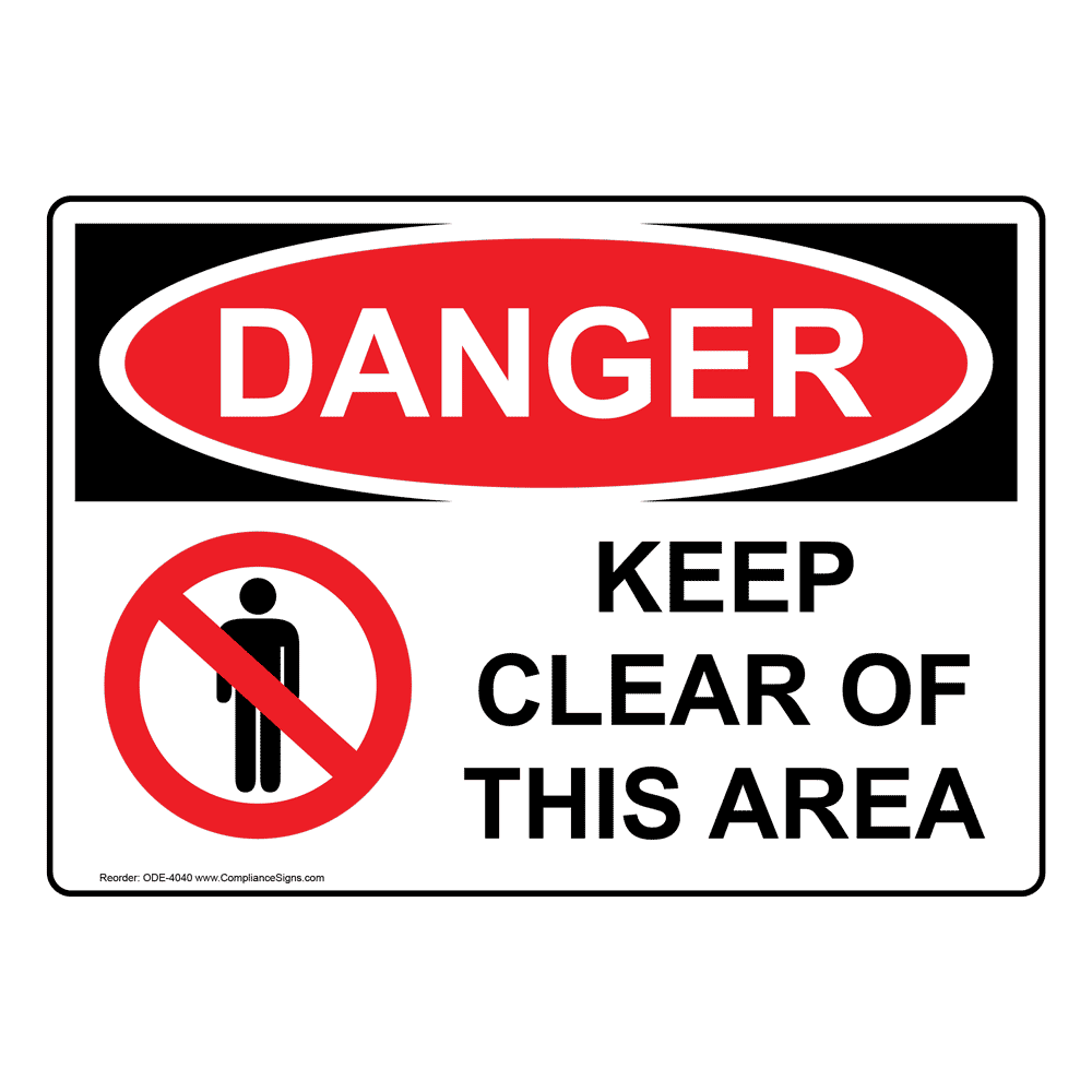 Safety Signs & Traffic Control KEEP CLEAR Danger Signs Safety Labels & Tags