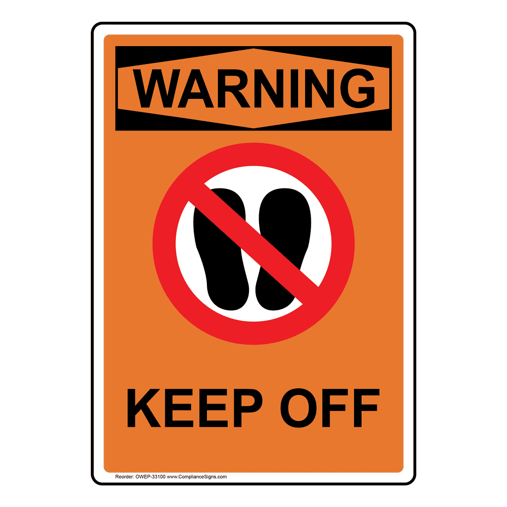 Portrait OSHA Keep Off Sign With Symbol OWEP-33100