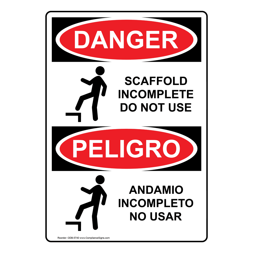 English + Spanish OSHA DANGER Scaffold Incomplete Do Not Use Sign With Symbol ODB-5740