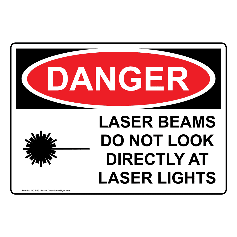 OSHA DANGER Laser Beams Look Directly Lights Sign ODE4215 Laser