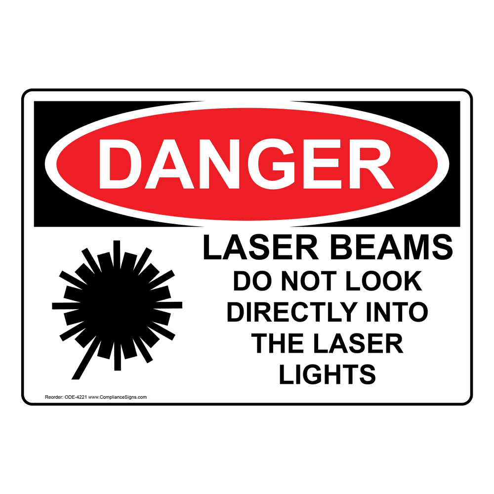 OSHA DANGER Laser Beams Look Directly Lights Sign ODE4221 Laser