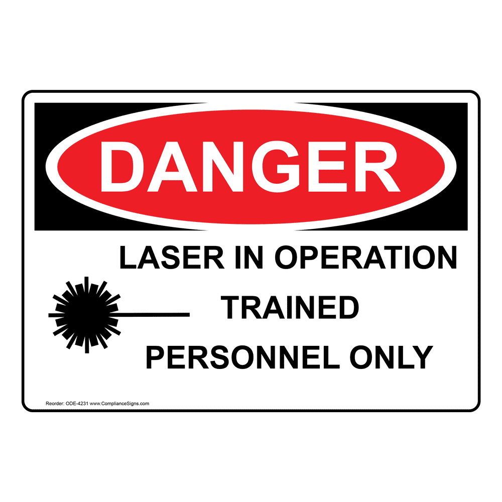 OSHA DANGER Laser In Operation Trained Personnel Only Sign ODE4231
