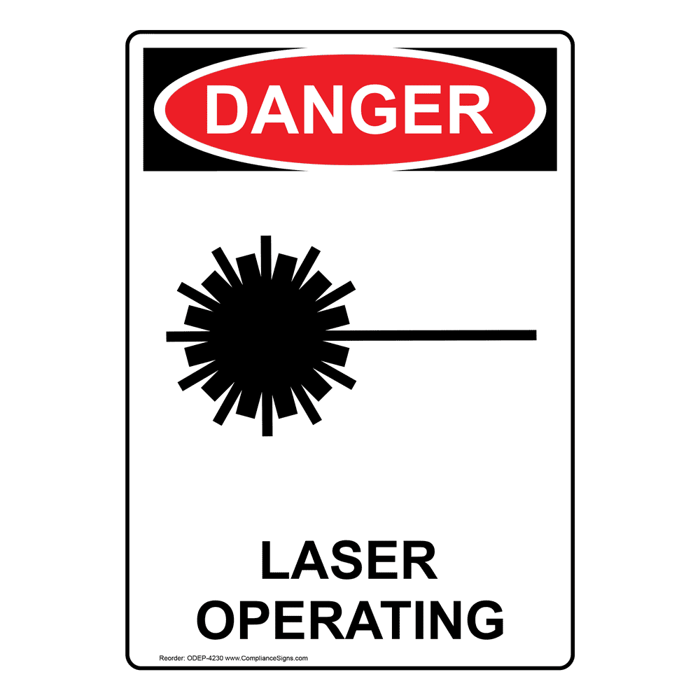 OSHA DANGER Laser Operating Sign ODE4230 Process Hazards