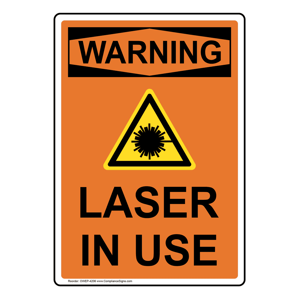 OSHA WARNING Laser In Use Sign OWE4206 Process Hazards