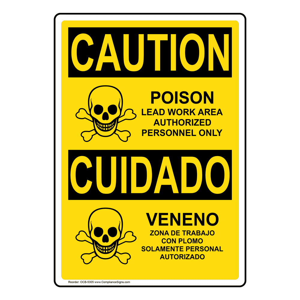 English + Spanish OSHA CAUTION Poison Lead Work Area Authorized Only Sign With Symbol OCB-5305