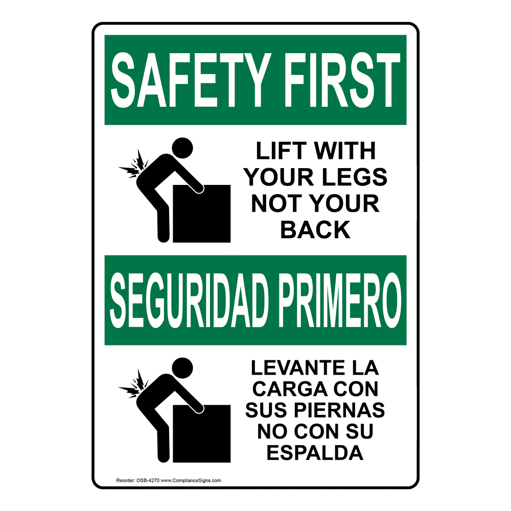 OSHA SAFETY FIRST Lift With Legs Not Your Back Bilingual Sign OSB4270