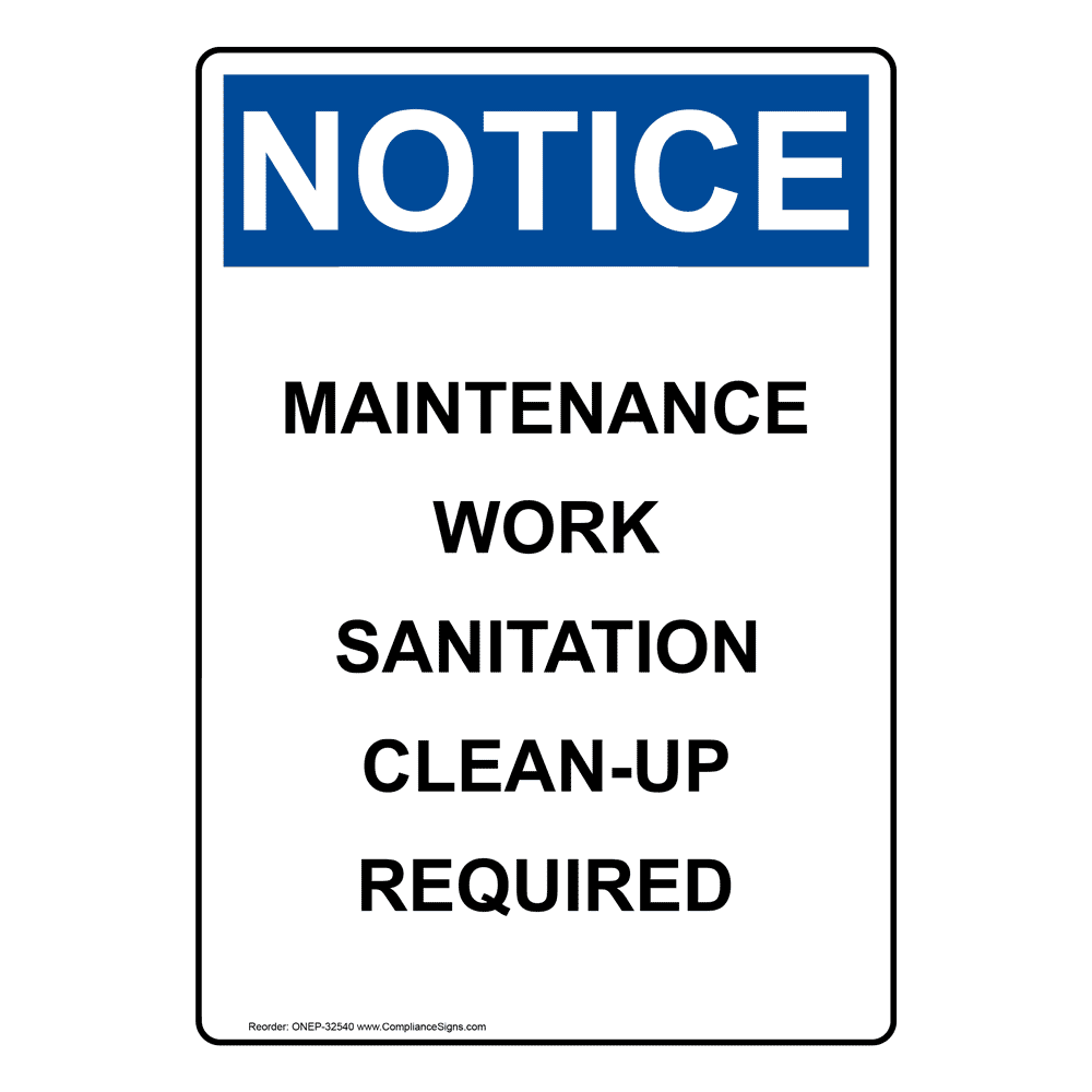 Portrait OSHA Maintenance Work Sanitation CleanUp Sign ONEP32540
