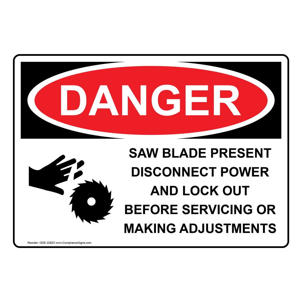 OSHA Saw Blade Present Disconnect Sign With Symbol ODE32823