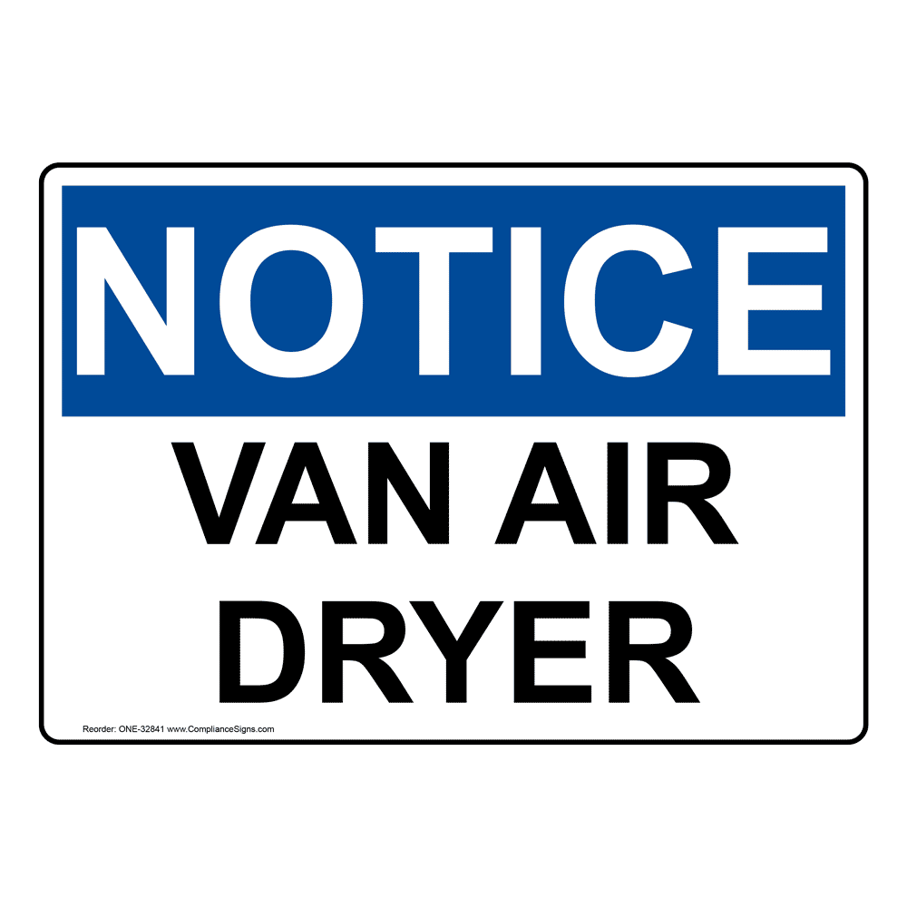 OSHA Van Air Dryer Sign ONE32841
