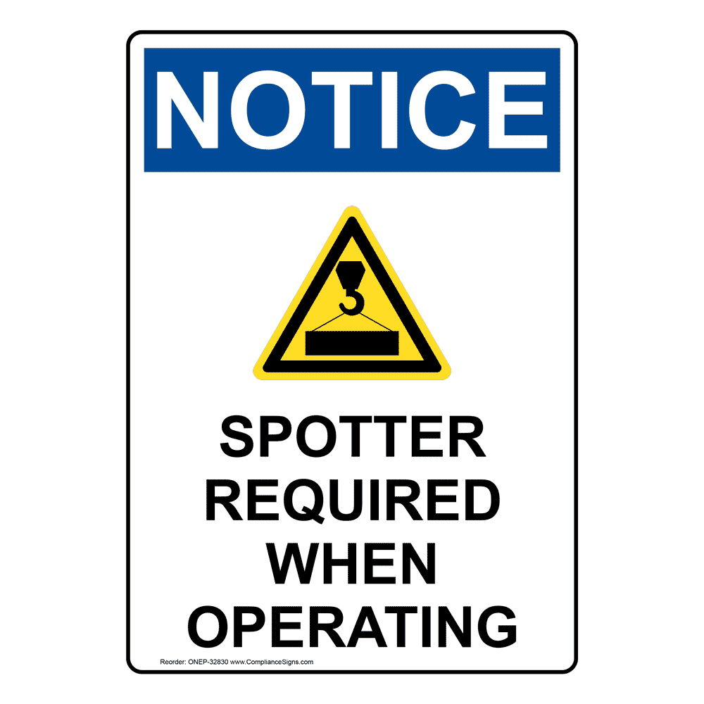 OSHA Spotter Required When Operating Sign With Symbol ONE32830