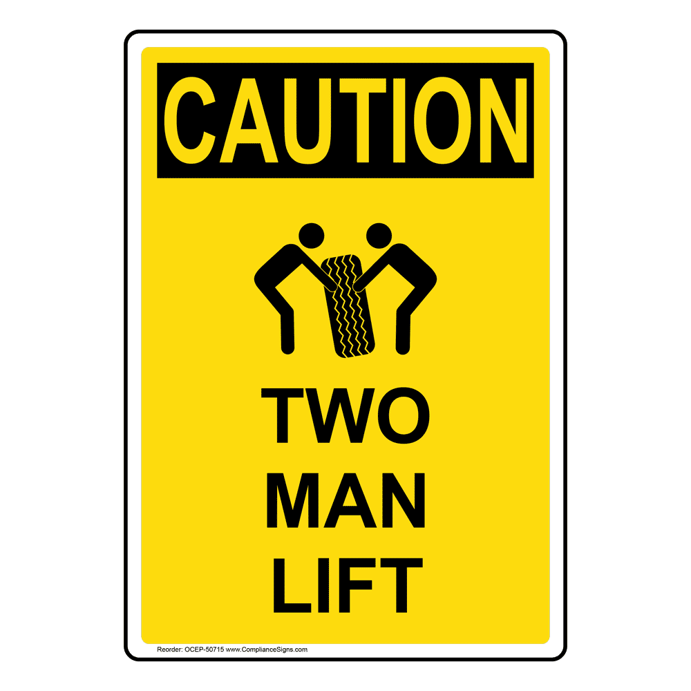 OSHA Two Man Lift Sign With Symbol OCE50715