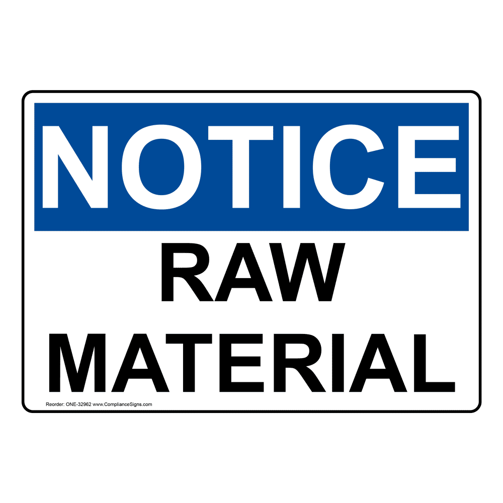 OSHA Raw Material Sign ONE32962