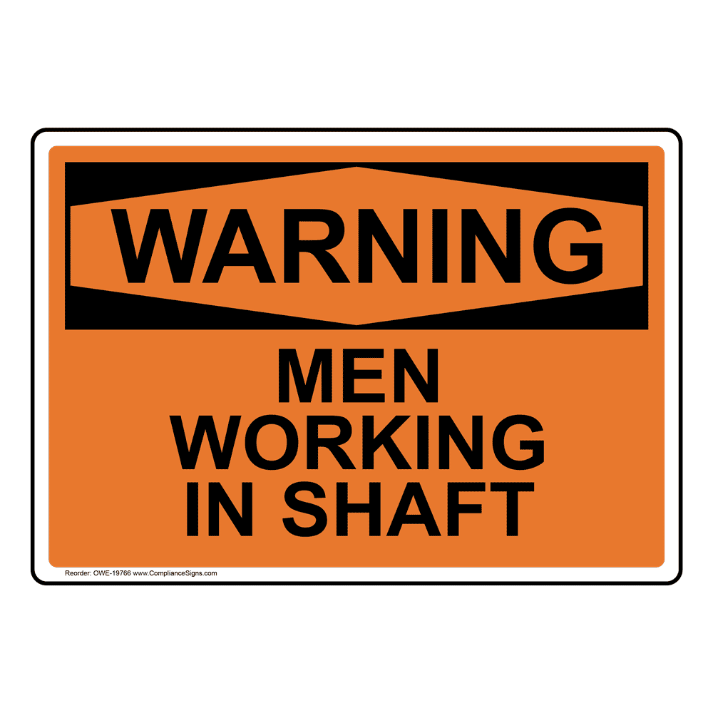 OSHA WARNING Men Working In Shaft Sign OWE-19766
