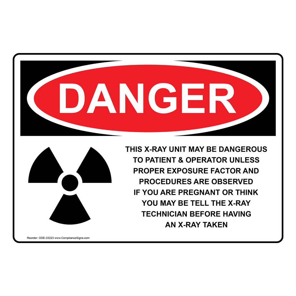 OSHA This XRay Unit May Be Dangerous Sign With Symbol ODE33223