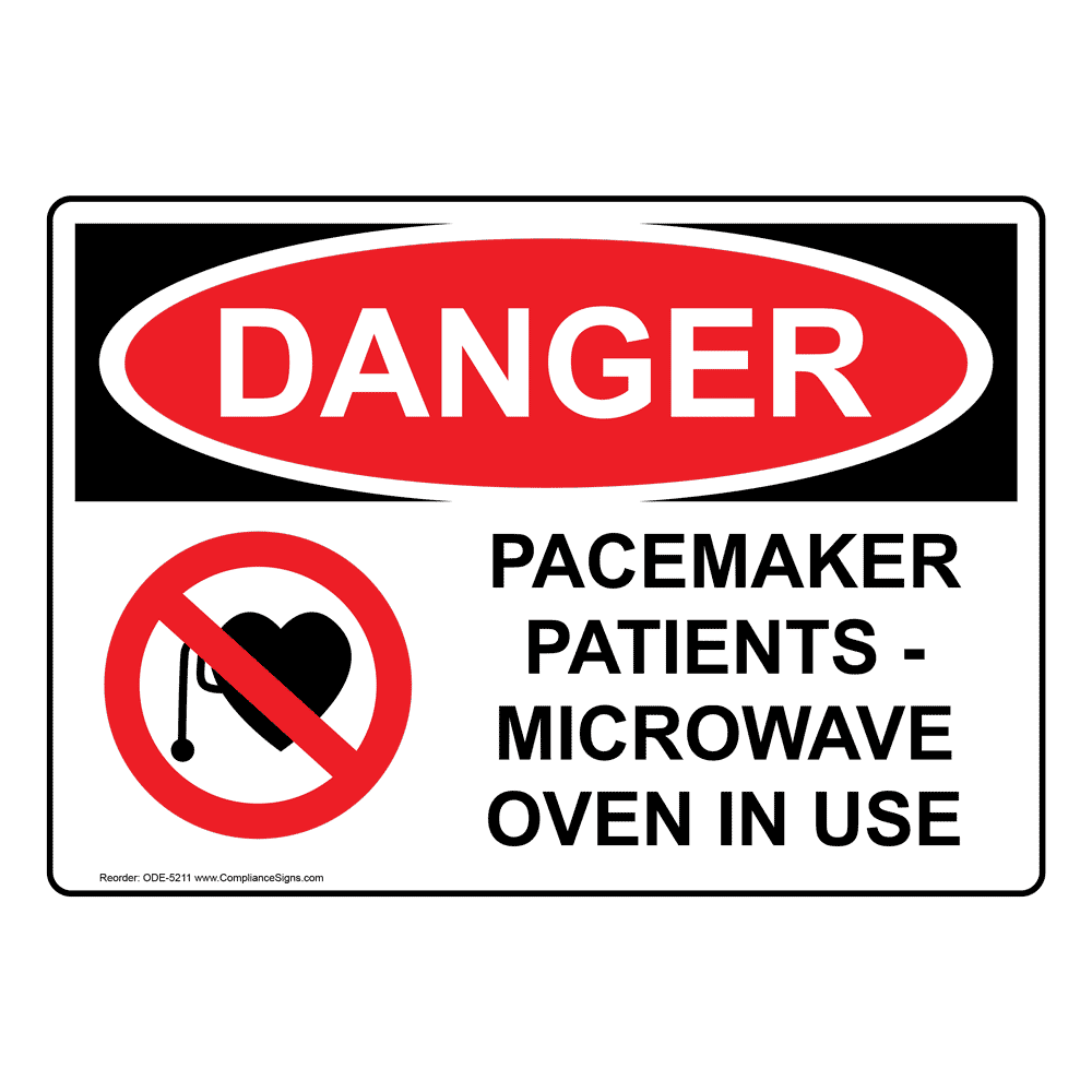 OSHA DANGER Pacemaker Patients Sign ODE5211 MRI / XRay / Microwave