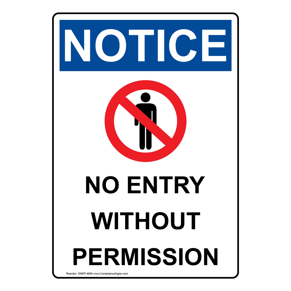 Portrait OSHA NOTICE No Entry Without Permission Sign With Symbol ONEP-4695