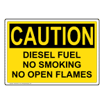 OSHA Diesel Fuel No Smoking No Open Flames Sign OCE-30723