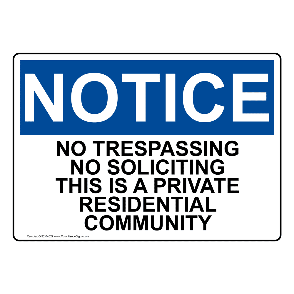 OSHA No Trespassing No Soliciting This Is A Private Sign ONE 34327