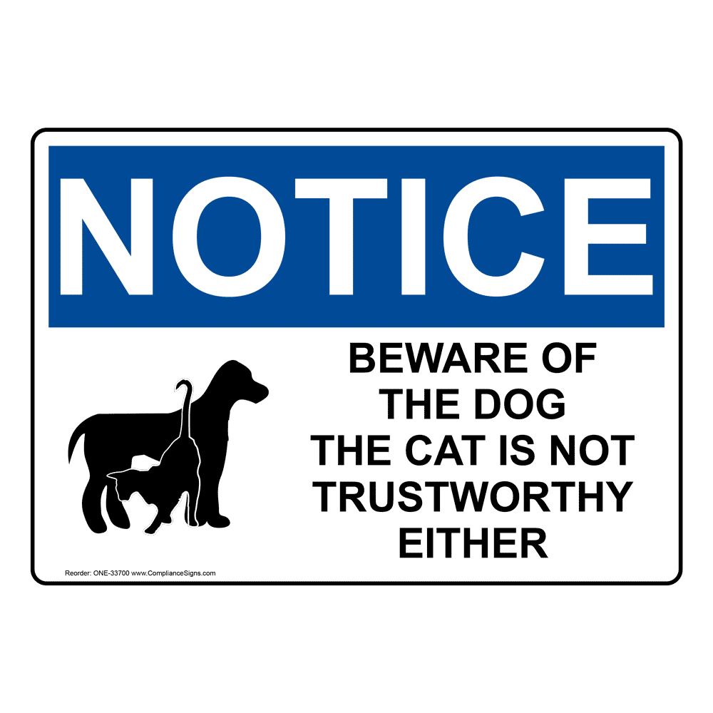 OSHA Beware Of The Dog The Cat Is Sign With Symbol ONE33700