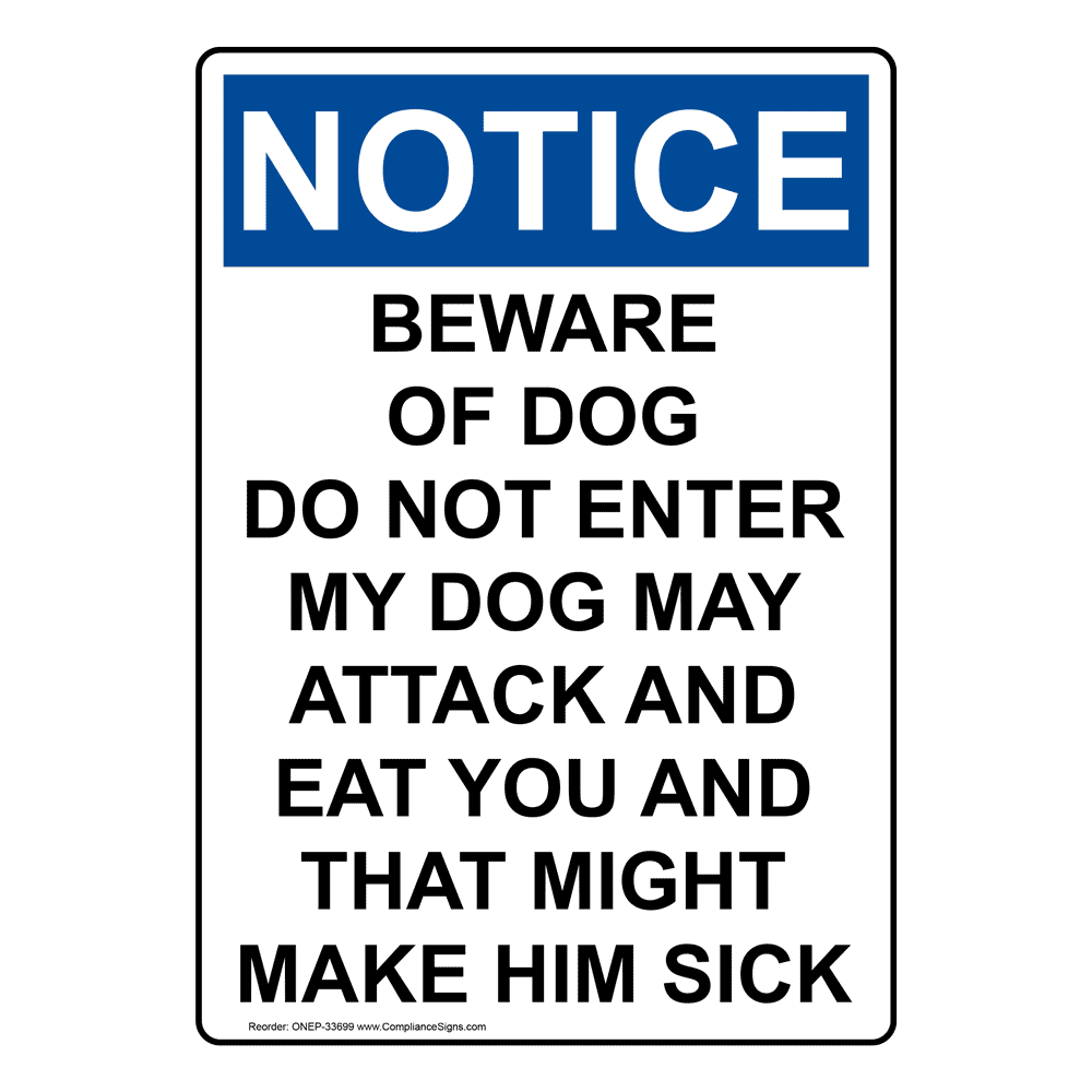 Beware Of Dog Do Not Enter My Dog May Attack SignHeavy Duty OSHA Notice