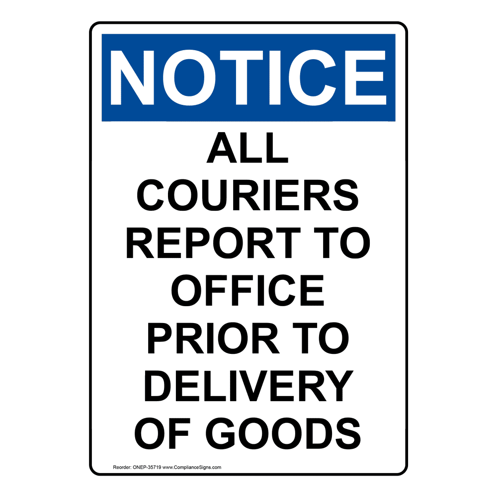 Portrait OSHA NOTICE All Couriers Report To Office Sign ONEP-35719