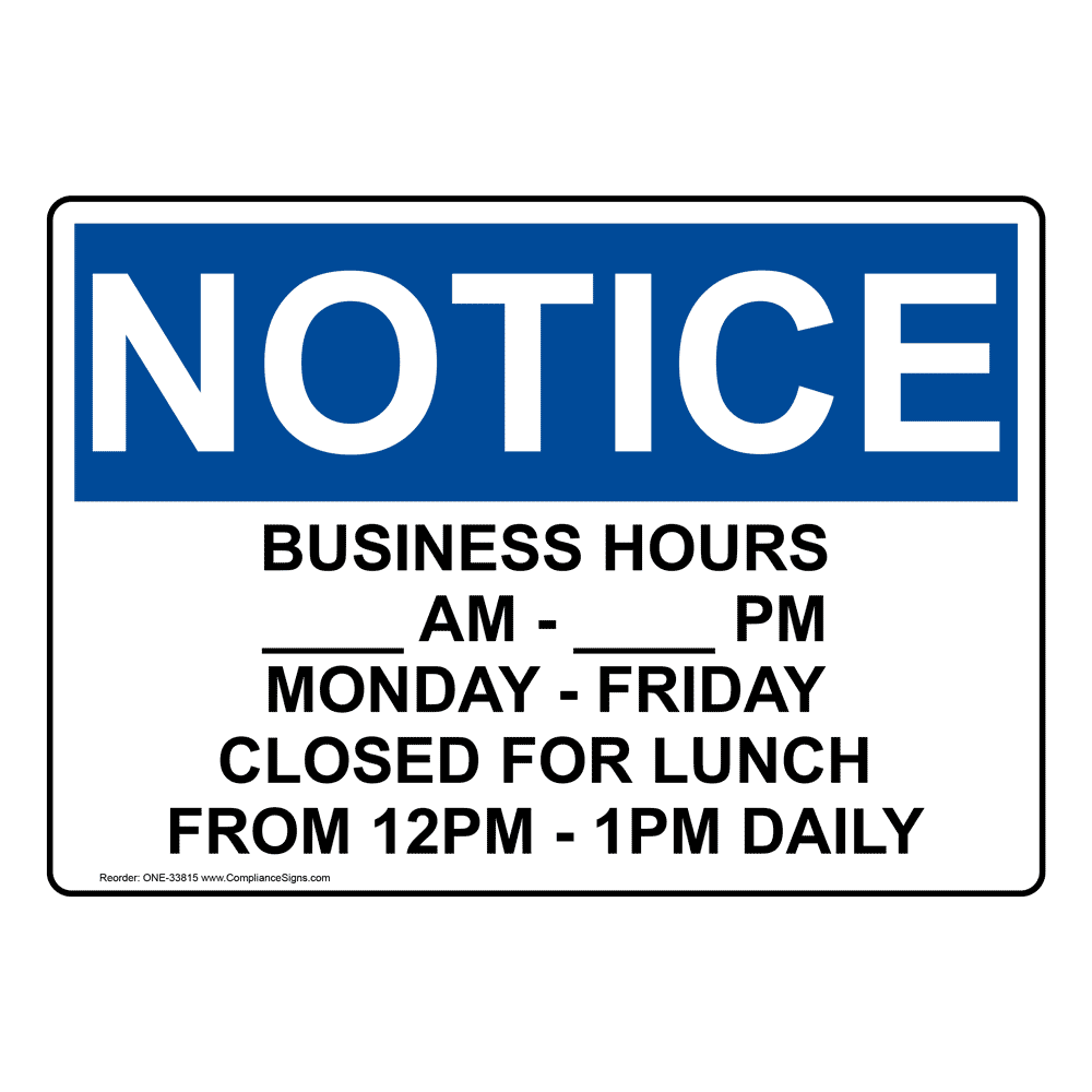 OSHA NOTICE Business Hours ____ Am - ____ Pm Monday Sign ONE-33815