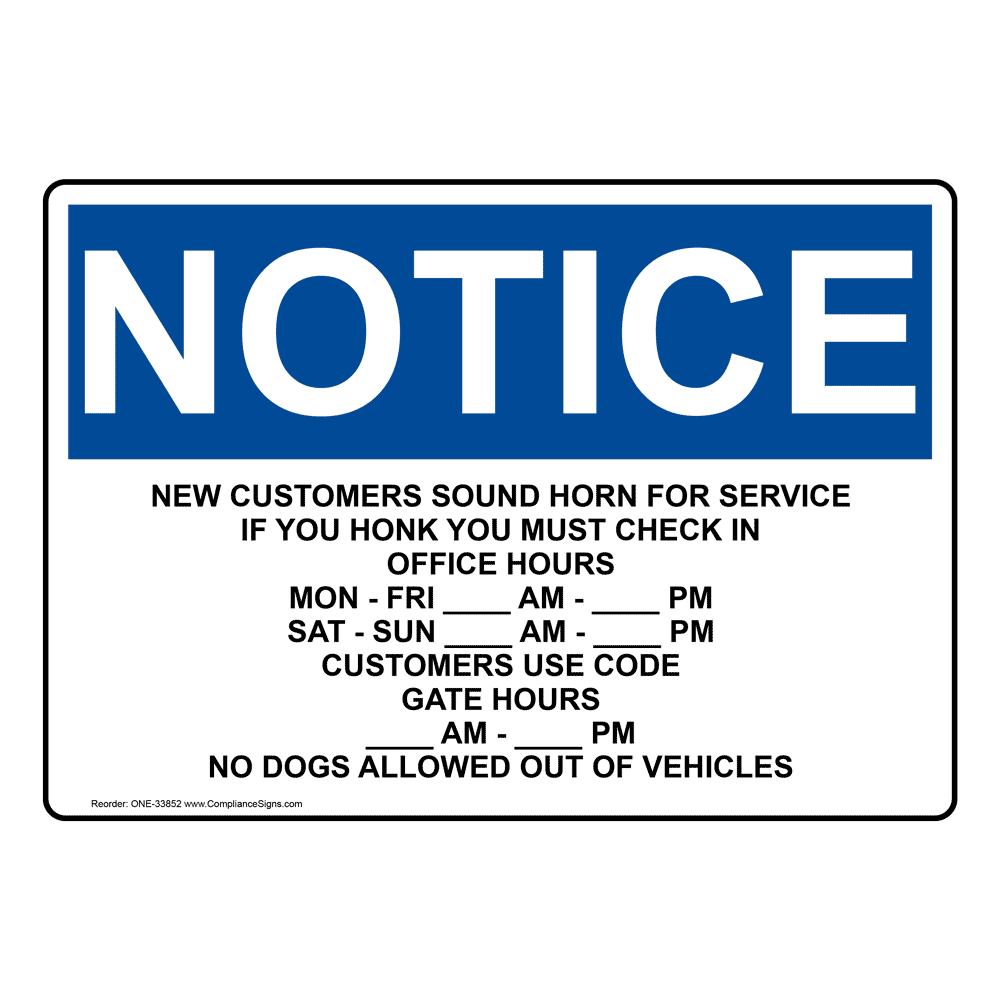 OSHA NOTICE New Customers Sound Horn For Service If Sign ONE-33852