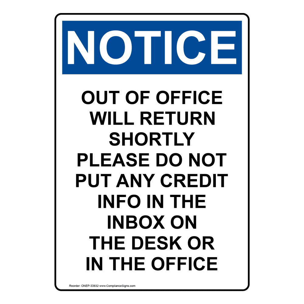Portrait OSHA NOTICE Out Of Office Will Return Shortly Sign ONEP-33832