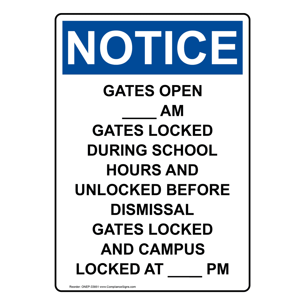 Portrait OSHA NOTICE Gates Open ____ Am Gates Locked Sign ONEP-33851