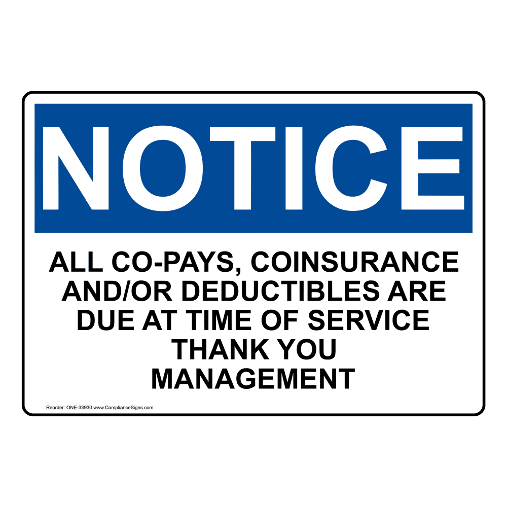 OSHA NOTICE All Co-Pays, Coinsurance And/Or Deductibles Sign ONE-33930