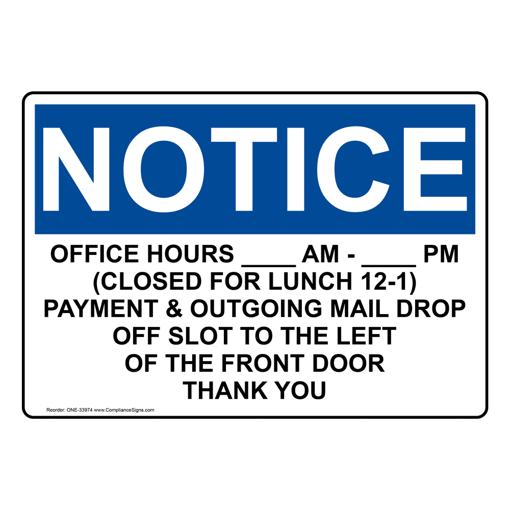 OSHA NOTICE Office Hours ____ Am - ____ Pm (Closed For Sign ONE-33974