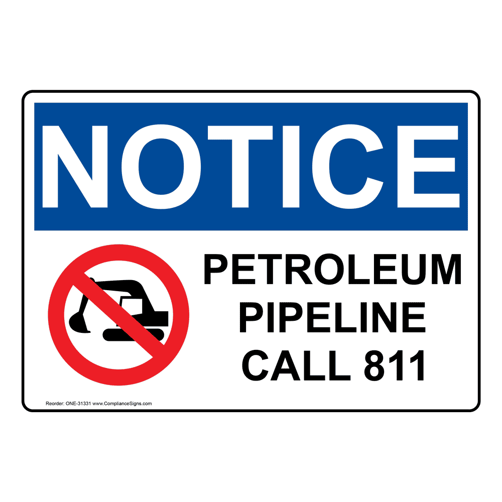 OSHA NOTICE Petroleum Pipeline Call 811 Sign With Symbol ONE-31331