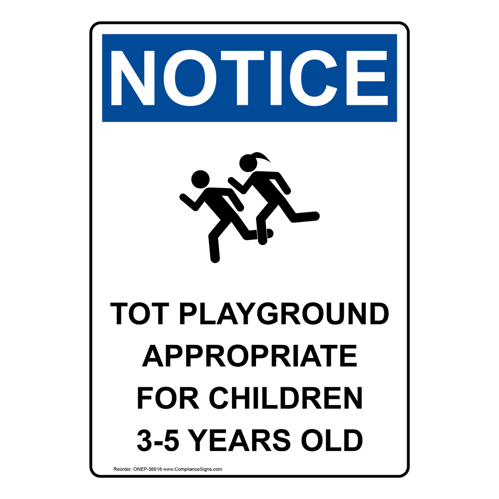 Portrait OSHA Tot Playground Appropriate Sign With Symbol ONEP36618