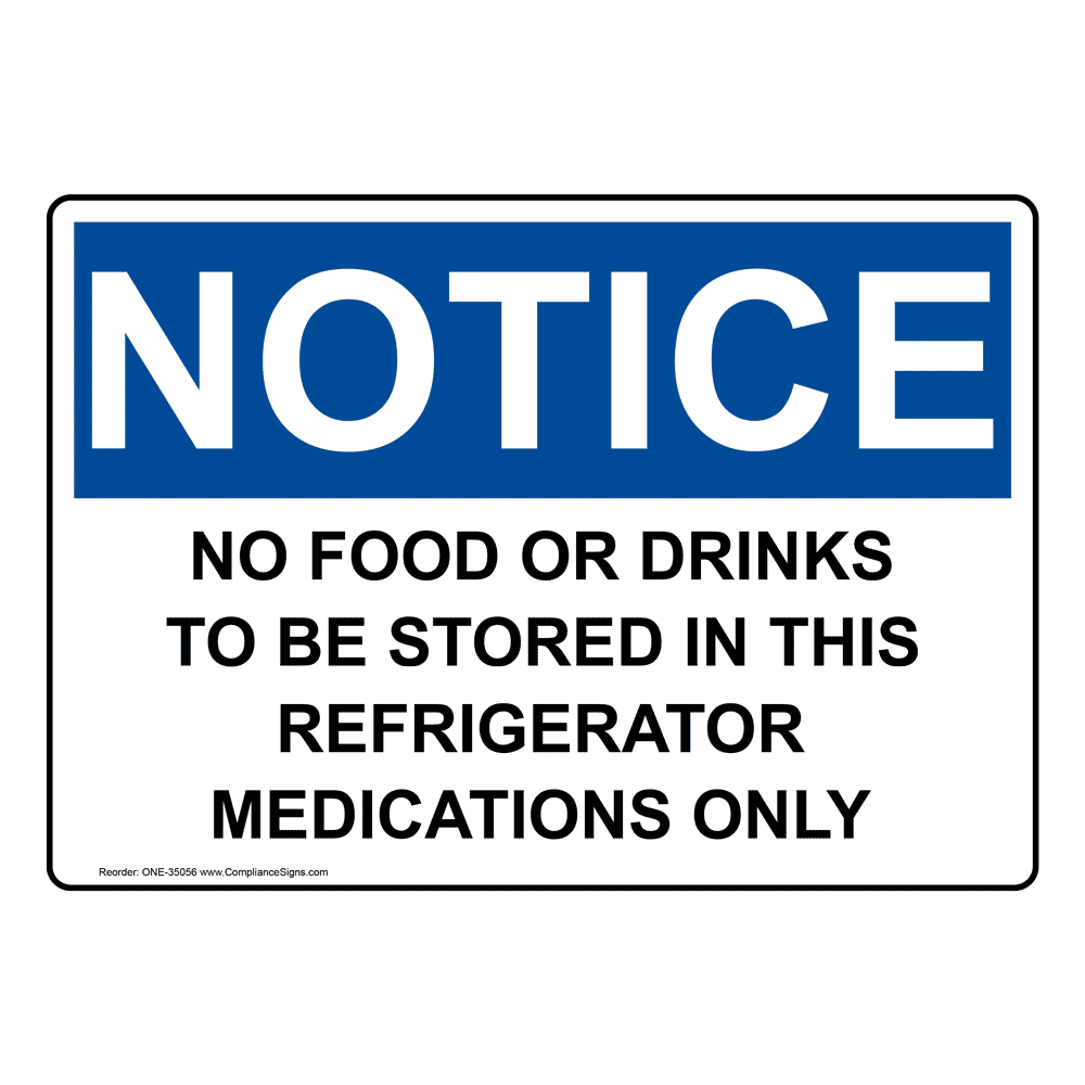 OSHA NOTICE No Food Or Drinks To Be Stored In This Refrigerator Sign ONE-35056
