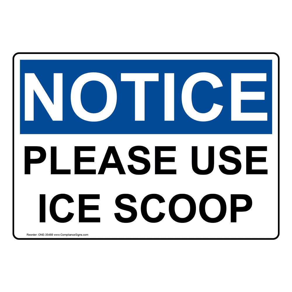 OSHA Please Use Ice Scoop Sign ONE35488