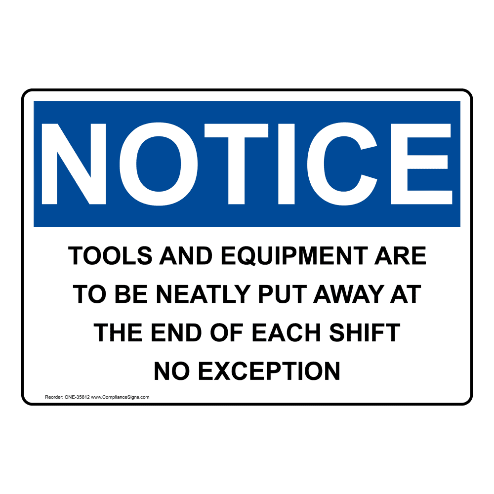OSHA Tools And Equipment Are To Be Neatly Put Sign ONE35812