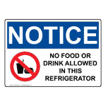 OSHA NOTICE No Food Or Drink In This Refrigerator Sign ONE-9583