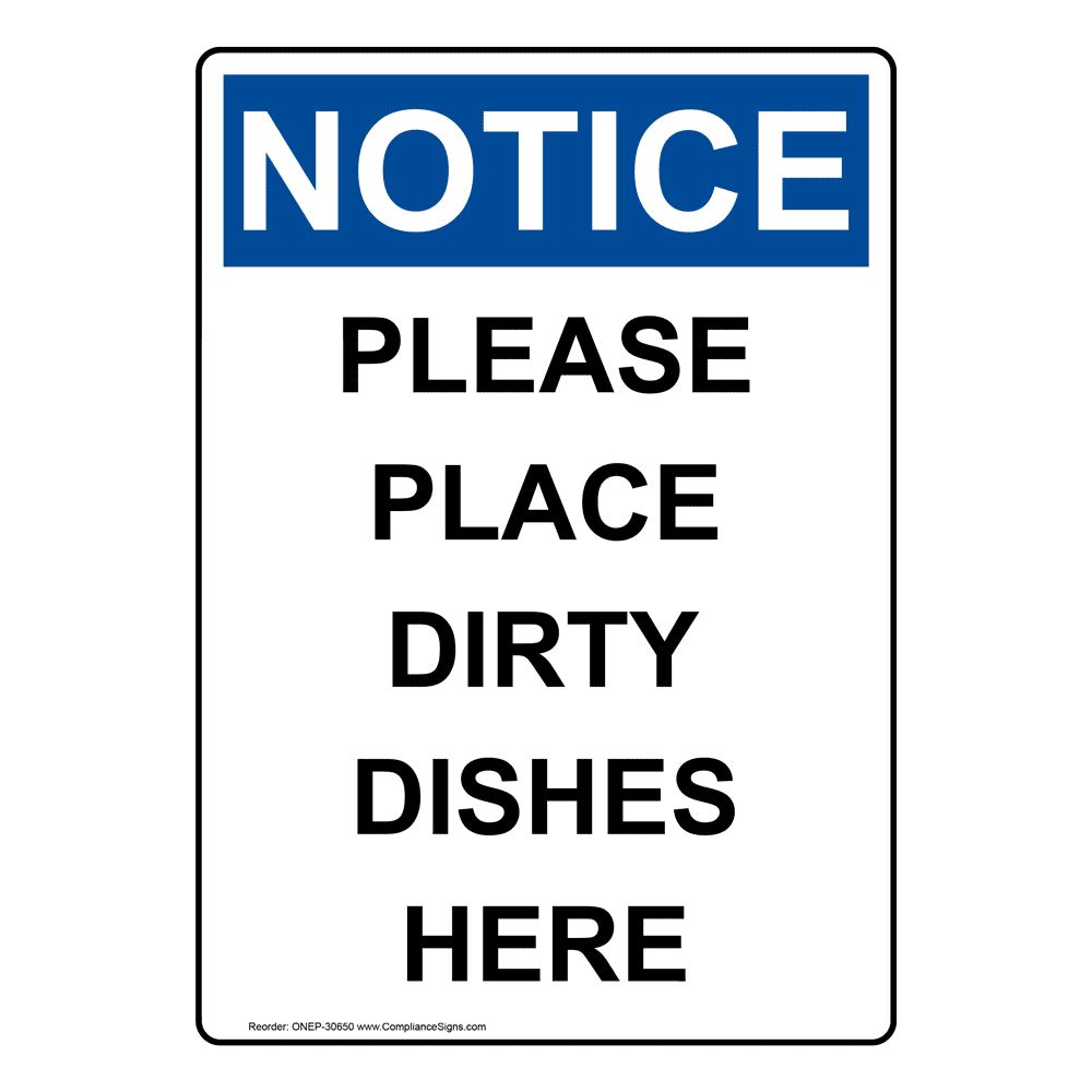 Portrait OSHA Please Place Dirty Dishes Here Sign ONEP30650