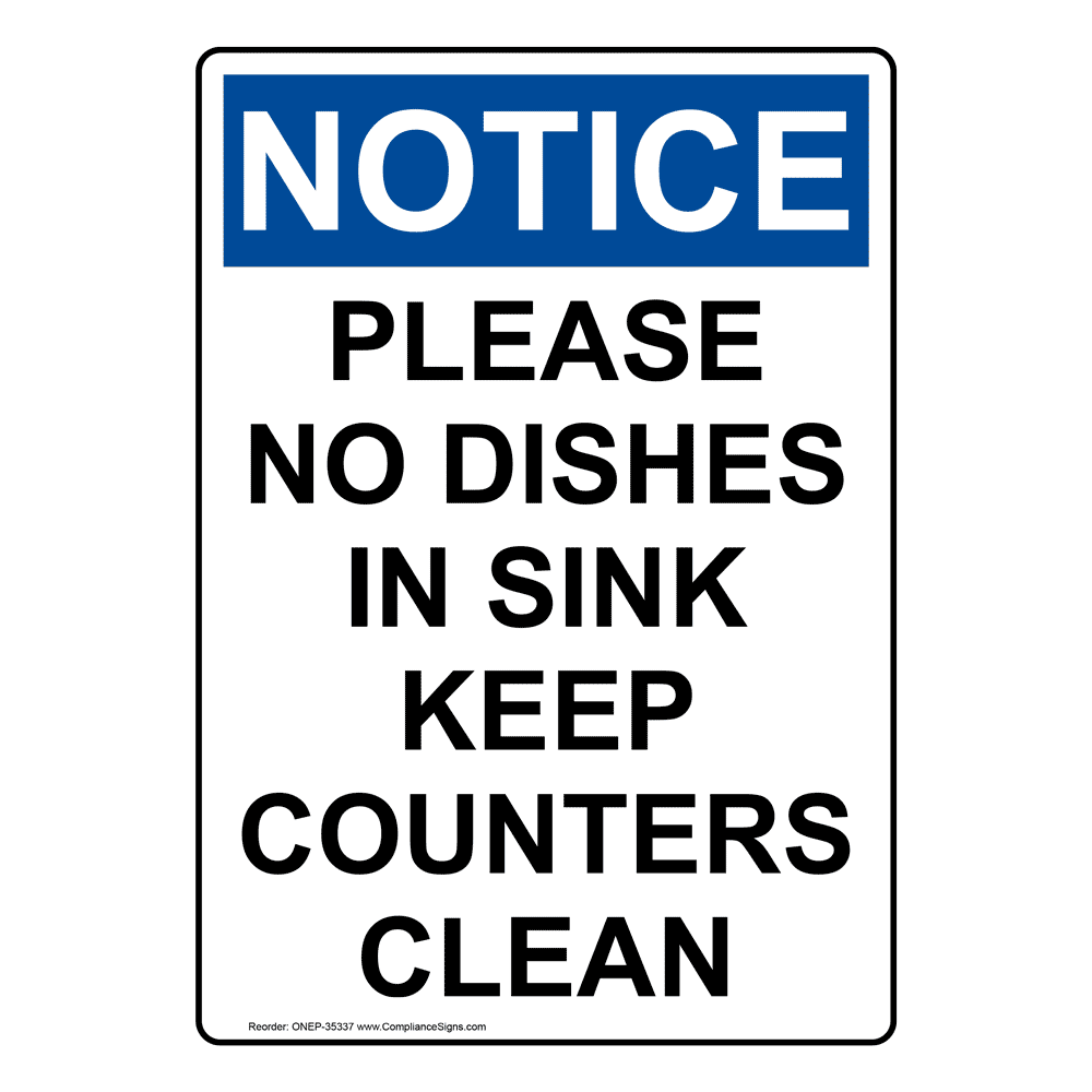 OSHA Please No Dishes In Sink Keep Counters Clean Sign ONE35337