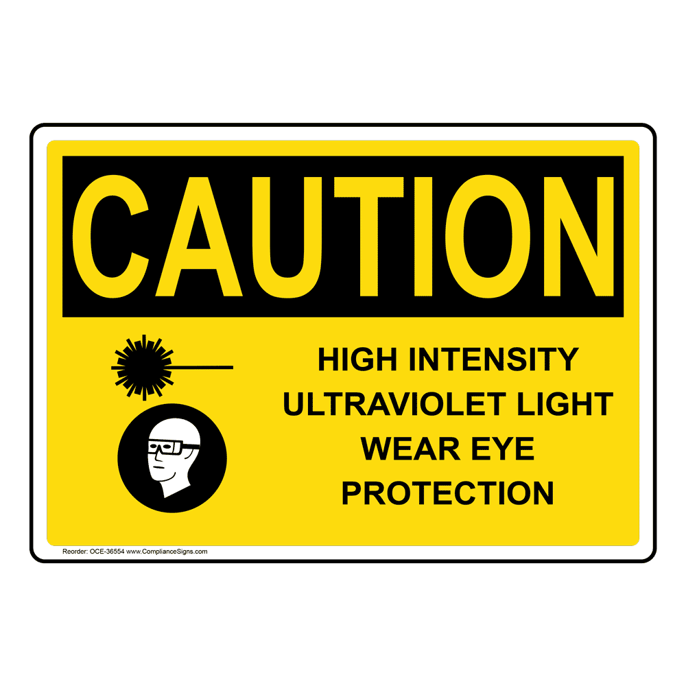 OSHA High Intensity Ultraviolet Light Sign With Symbol OCE36554