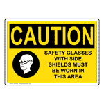 OSHA CAUTION Safety Glasses With Side Shields Sign OCE-5655 PPE - Eye