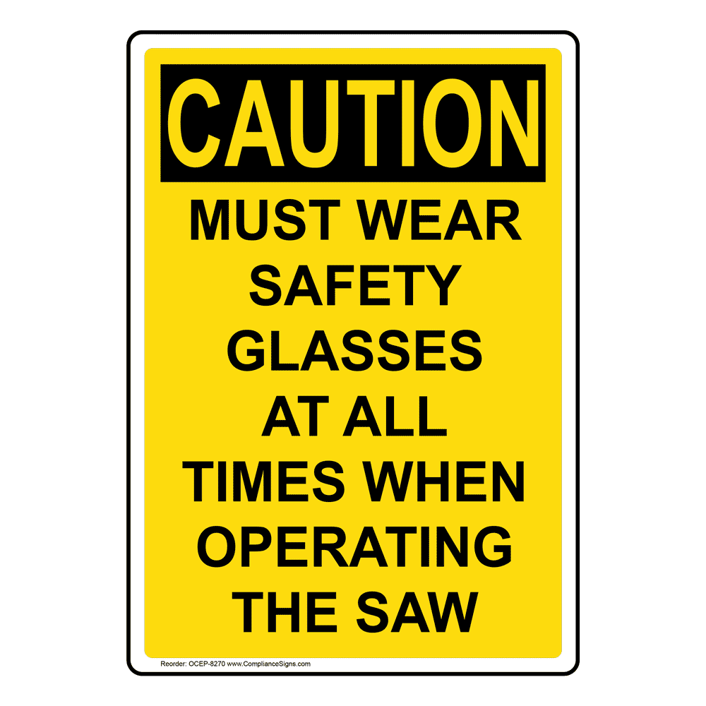 Portrait OSHA CAUTION Must Wear PPE When Operating The Saw Sign OCEP