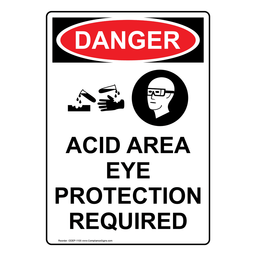 OSHA DANGER Acid Area Eye Protection Required Sign ODE1105 PPE Eye