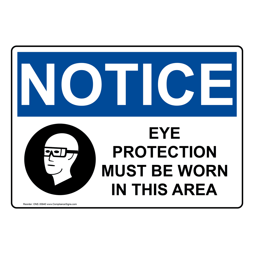 OSHA NOTICE Eye Protection Must Be Worn Sign With Symbol ONE-35840