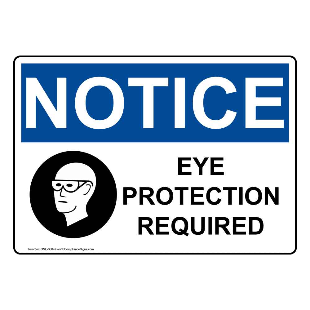 OSHA NOTICE Eye Protection Required Sign With Symbol ONE-35842