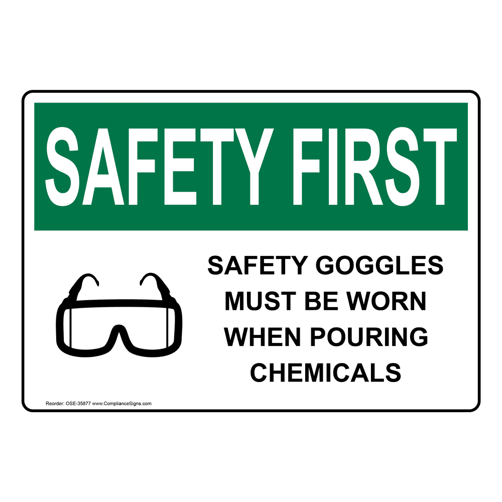OSHA SAFETY FIRST Safety Goggles Must Be Worn Sign With Symbol OSE-35877